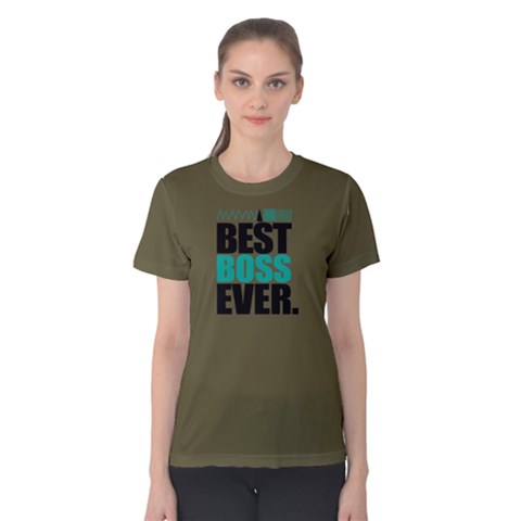 Best Boss Ever - Women s Cotton Tee by FunnySaying