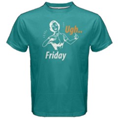 Green Ugh   Friday Men s Cotton Tee by FunnySaying