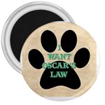 I WANT OSCAR S LAW 3  Button Magnet Front