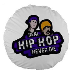 Real Hip Hop Never Die Large 18  Premium Round Cushions by Valentinaart