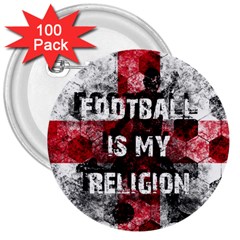 Football Is My Religion 3  Buttons (100 Pack)  by Valentinaart