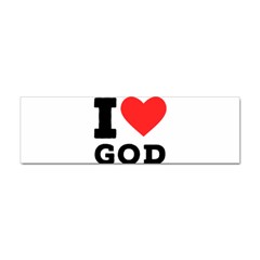 I Love God Sticker (bumper) by ilovewhateva