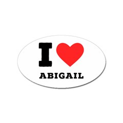 I Love Abigail  Sticker Oval (10 Pack) by ilovewhateva