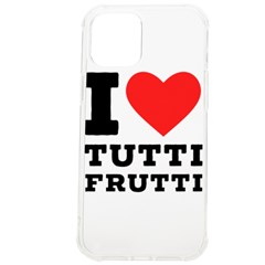 I Love Tutti Frutti Iphone 12 Pro Max Tpu Uv Print Case by ilovewhateva